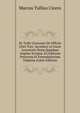 M. Tullii Ciceronis De Officiis Libri Tres: Accedunt in Usum Juventutis Not? Qu?dam Angliee Script?. Ex Editione Postrema Et Emendatissima Valpiana (Latin Edition), Marcus Tullius Cicero 