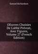 OEuvres Choisies De L'abb? Pr?vost, Avec Figures, Volume 27 (French Edition), Samuel Richardson 