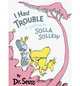 I Had Trouble Getting to Solla Sollew (HB), Dr. Seuss 
