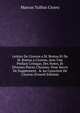 Lettres De Ciceron a M. Brutus Et De M. Brutus a Ciceron, Avec Une Preface Critique, Des Notes, Et Diverses Pieces Choisies: Pour Servir De Supplement . & Au Caractere De Ciceron (French Edition), Marcus Tullius Cicero 