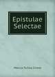 Epistulae Selectae, Marcus Tullius Cicero 