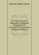 M. Tullii Ciceronis Opuscula. Pr?figitur Ejusdem M.T. Ciceronis Vita Literaria (Albanian Edition), Marcus Tullius Cicero 