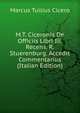 M.T. Ciceronis De Officiis Libri Iii. Recens. R. Stuerenburg. Accedit Commentarius (Italian Edition), Marcus Tullius Cicero 