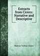 Extracts from Cicero: Narrative and Descriptive, Marcus Tullius Cicero 