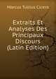 Extraits Et Analyses Des Principaux Discours (Latin Edition), Marcus Tullius Cicero 