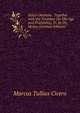 Select Orations . Together with the Treatises On Old Age and Friendship, Tr. by Dr. Mckay (German Edition), Marcus Tullius Cicero 