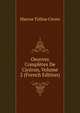 Oeuvres Completes De Ciceron, Volume 2 (French Edition), Marcus Tullius Cicero 