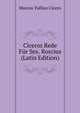 Ciceros Rede Fur Sex. Roscius (Latin Edition), Marcus Tullius Cicero 
