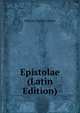 Epistolae (Latin Edition), Marcus Tullius Cicero 
