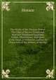 The Works of Mr. Thomas Brown: The Odes of Horace Translated. Martial's Translated Epigrams. Fables. Miscellanies. Dialogues of the Dead, in Imitation . Ladies, Or Characters of the Women of the Age, Horace Horace 