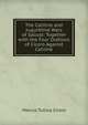 The Catiline and Jugurthine Wars of Sallust: Together with the Four Orations of Cicero Against Catiline, Marcus Tullius Cicero 