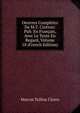 Oeuvres Completes De M.T. Ciceron: Pub. En Francais, Avec Le Texte En Regard, Volume 18 (French Edition), Marcus Tullius Cicero 