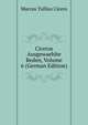 Ciceros Ausgewaehlte Reden, Volume 6 (German Edition), Marcus Tullius Cicero 