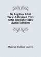 De Legibus Libri Tres: A Revised Text with English Notes (Latin Edition), Marcus Tullius Cicero 