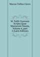 M. Tullii Ciceronis Scripta Quae Manserunt Omnia, Volume 4, part 2 (Latin Edition), Marcus Tullius Cicero 