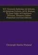 M.T. Ciceronis Epistolae Ad Atticum, Ad Quintum Fratrem, Ad M. Brutum, Et Quae Vulgo Ad Familiares Dicuntur, Temporis Ordine Dispositae (German Edition), Christoph Martin Wieland 