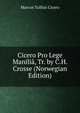 Cicero Pro Lege Manilia, Tr. by C.H. Crosse (Norwegian Edition), Marcus Tullius Cicero 