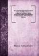M.T. Ciceronis Quae Exstant Omnia Opera, Cum Deperditorum Fragmentis in Quatuor Partes Divisa, Item Indices Quinque Novi Et Absolutissimi, Volume 5 (Latin Edition), Marcus Tullius Cicero 