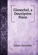 Glenochel, a Descriptive Poem, James Kennedy 