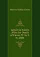 Letters of Cicero After the Death of C?sar, Tr. by S.H. Jeyes, Marcus Tullius Cicero 