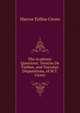 The Academic Questions: Treatise De Finibus, and Tusculan Disputations, of M.T. Cicero, Marcus Tullius Cicero 
