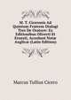 M. T. Ciceronis Ad Quintum Fratrem Dialogi Tres De Oratore: Ex Editionibus Oliverti Et Ernesti, Accedunt Not? Anglic? (Latin Edition), Marcus Tullius Cicero 