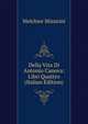 Della Vita Di Antonio Canova: Libri Quattro (Italian Edition), Melchior Missirini 