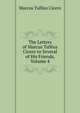 The Letters of Marcus Tullius Cicero to Several of His Friends, Volume 4, Marcus Tullius Cicero 