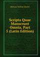 Scripta Quae Manscrunt Omnia, Part 5 (Latin Edition), Marcus Tullius Cicero 