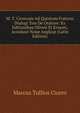 M. T. Ciceronis Ad Quintum Fratrem Dialogi Tres De Oratore: Ex Editionibus Oliveti Et Ernesti, Accedunt Not? Anglic? (Latin Edition), Marcus Tullius Cicero 