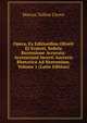 Opera, Ex Editionibus Oliveti Et Ernesti, Sedula Recensione Accurata: Accesscrunt Incerti Auctoris Rhetorica Ad Herennium, Volume 1 (Latin Edition), Marcus Tullius Cicero 