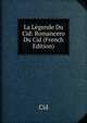 La Legende Du Cid: Romancero Du Cid (French Edition), Cid 
