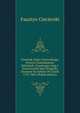 Pamitnik Xidza Ciecierskiego, Przeora Dominikanow Wileskich: Zawierajacy Jego I Towarzyszow Jego Przygody, Doznane Na Sybirze W Latach 1797-1801 (Polish Edition), Faustyn Ciecierski 
