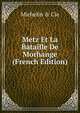 Metz Et La Bataille De Morhange (French Edition), Michelin &amp; cie 