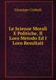 Le Scienze Morali E Politiche, Il Loro Metodo Ed I Loro Resultati, Giuseppe Cimbali 