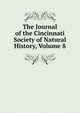 The Journal of the Cincinnati Society of Natural History, Volume 8, 