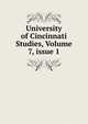 University of Cincinnati Studies, Volume 7, issue 1, 