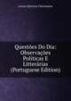 Questoes Do Dia: Observacoes Politicas E Litterarias (Portuguese Edition), Lucius Quintius Cincinnatus 