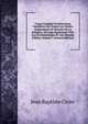 Cours Complet D'instructions Famili?res Sur Toutes Les V?rit?s Dogmatiques Et Morales De La Religion: Ouvrage ?galement Utile Aux Eccl?siastiques Et Aux Simples Fid?les, Volume 3 (French Edition), Jean Baptiste Cirier 