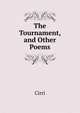 The Tournament, and Other Poems, Cirri 
