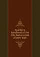Teacher's handbook of the City history club of New York, 