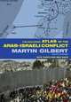 The Routledge Atlas of the Arab-Israeli Conflict, Martin Gilbert 