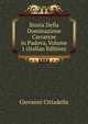 Storia Della Dominazione Carrarese in Padova, Volume 1 (Italian Edition), Giovanni Cittadella 