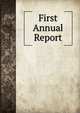 First Annual Report, 