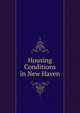 Housing Conditions in New Haven, 