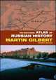 The Routledge Atlas of Russian History, Martin Gilbert 