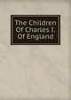 The Children Of Charles I. Of England, 