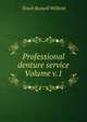 Professional denture service Volume v.1, Tench Russell Wilford 
