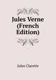 Jules Verne (French Edition), Jules Claretie 