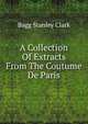 A Collection Of Extracts From The Coutume De Paris, Bagg Stanley Clark 